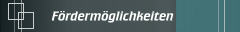 Fördermöglichkeiten